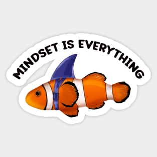 Clownfish Shark Mindset Motivational quote Sticker